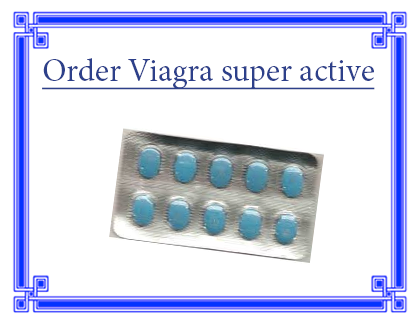 VIAGRA SUPER ACTIVE FOR SALE