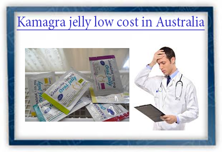 Kamagra jelly low cost in Australia